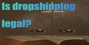 Is dropshipping legal