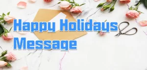 Happy Holidays Message 1